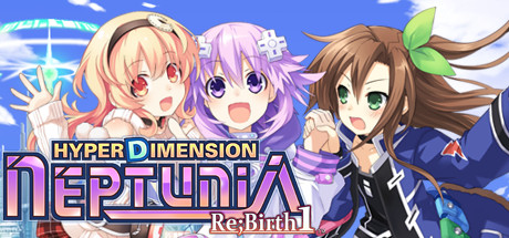 超次元海王星：重生1/Hyperdimension Neptunia Re;Birth1