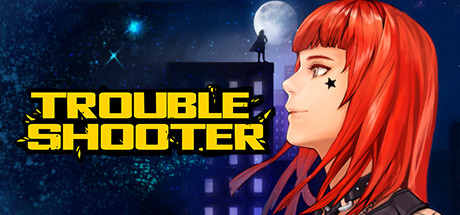 纷争终结者:被遗弃的孩子们/Troubleshooter（更新v20240119）