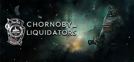 切尔诺贝利清算人/Chornobyl Liquidators （更新v1.01.8）