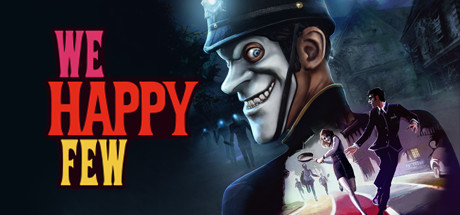 少数幸运儿/We Happy Few