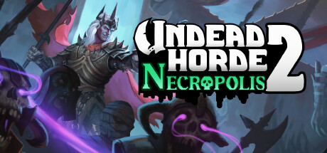 不死军团2/Undead Horde 2 Necropolis（v1.0.5.1）