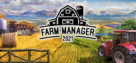 农场经理2021/Farm Manager 2021（更新v1.1.20230904.526 ）