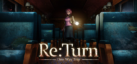 返回：单程旅行/Re:Turn – One Way Trip