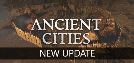 古老城市/Ancient Cities(v0.2.1.2)