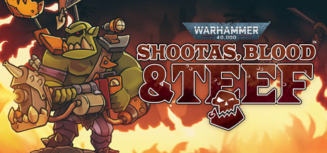 战锤40K 枪声 鲜血和铁拳   /Warhammer 40,000: Shootas, Blood \\u0026 Teef