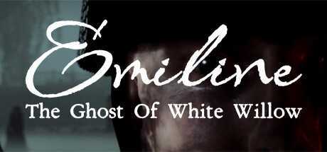 艾米琳：白柳的幽灵（Emiline: The Ghost of White Willow）