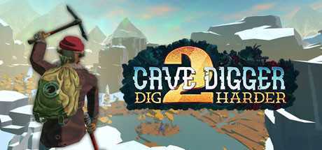 地下挖矿者2VR（Cave Digger 2: Dig Harder）