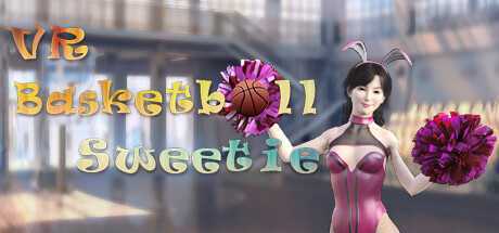 VR篮球宝贝（VR Basketball Sweetie）