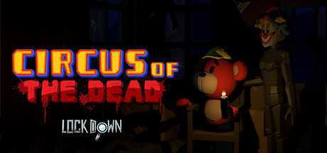 锁定：死者马戏团VR (Lockdown VR: Circus of the Dead)