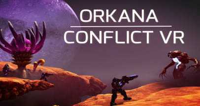 奥卡纳冲突VR（ORKANA CONFLICT VR）