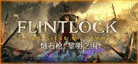 燧石枪：黎明之围 Flintlock: The Siege of Dawn （更新 v1.1.72）