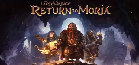 指环王：重返莫瑞亚/The Lord of the Rings: Return to MoriaTM  （更新 v1.3.2.157411 ）